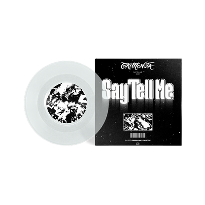 "Say Tell Me" - 7” SINGLE